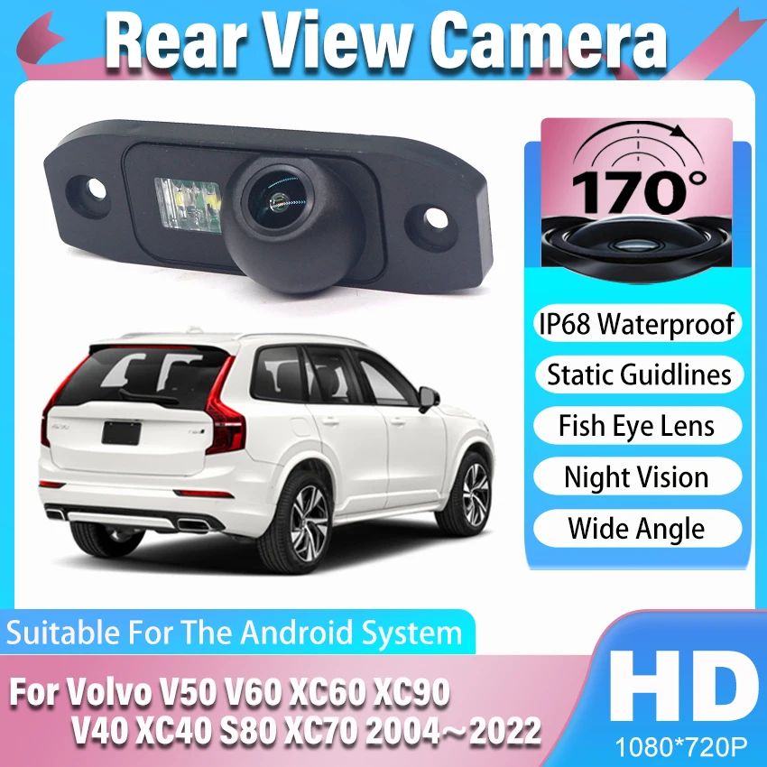 Rear View Backup Camera For Volvo V50 V60 XC60 XC90 V40 XC40 S80 XC70 2004~2012 2013~2022 Fisheye Night Vision Reversing Camera