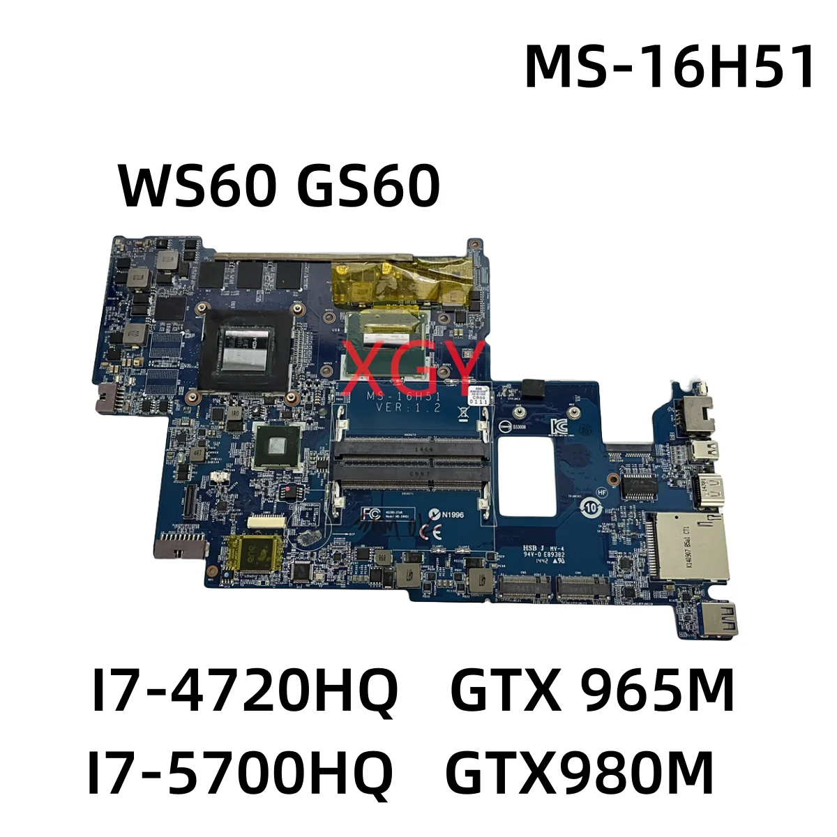 MS-16H51 MS-16H5 Original  FOR MSI WS60 GS60 LAPTOP MOTHERBOARD I7-4720HQ GTX965M I7-5700HQ GTX970M 100% Test OK