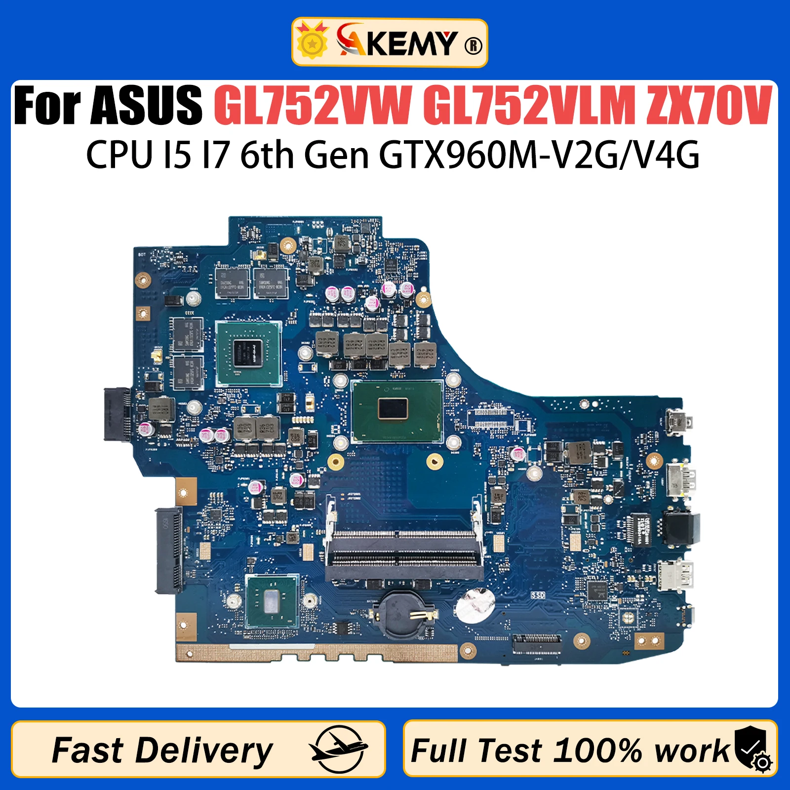 AKEMY GL752VW Mainboard For ASUS GL752VL GL752VWM GL752VLM ZX70V FX71PRO Laptop Motherboard I5 I7 6th Gen CPU GTX960M V2G/4G