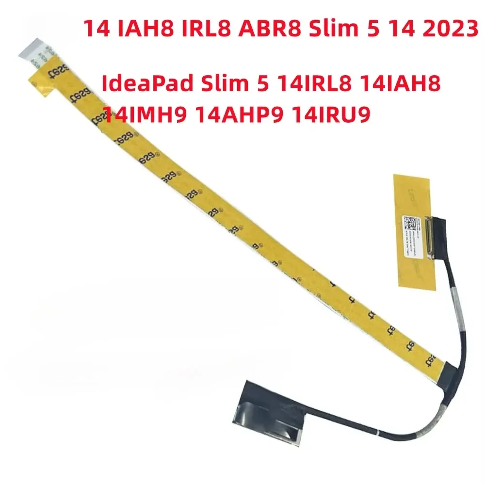 Laptop LCD EDP Display Video Screen Cable for Lenovo Ideapad Slim 5 14IAH8 14IRL8 ABR8 30PIN 0.5 DC02C011Z00 DC02C012100