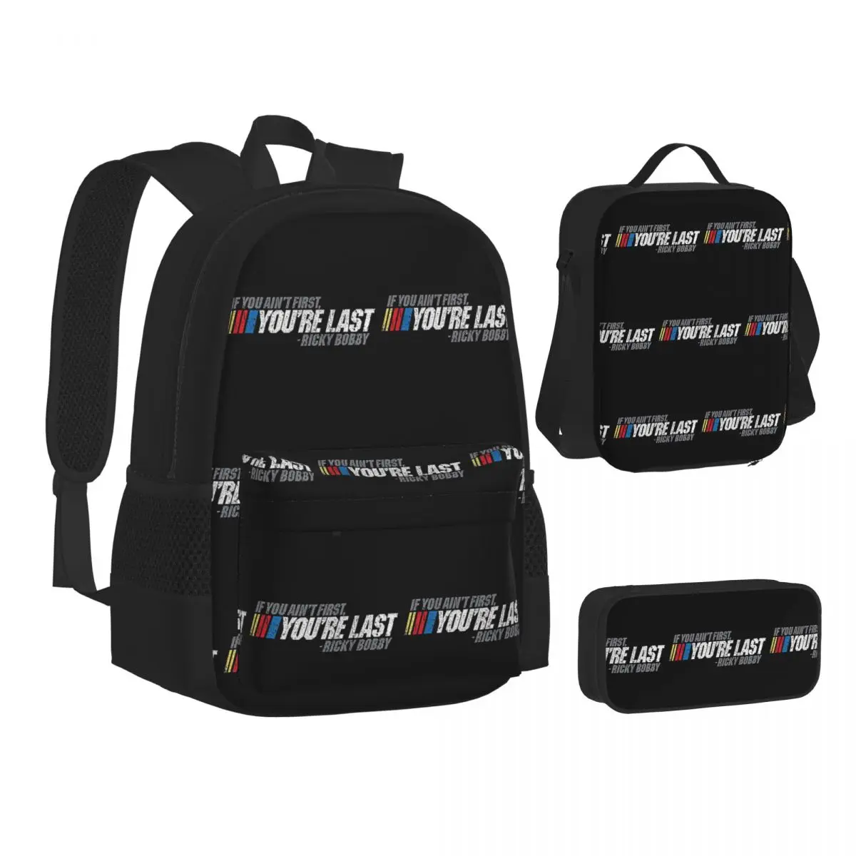 If You Ain't First, You're Last - Ricky Bobb BackpacksStudents School Bags Kids Rucksack Lunch Bag Pen Bag Three-Piece Set
