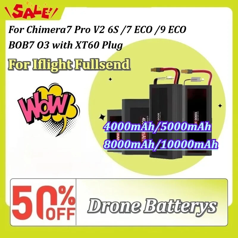 

New 6S 22.2V 4000~10000mAh Drone Batterys for Iflight Fullsend for Chimera7 Pro V2 6S /7 ECO /9 ECO BOB7 O3 with XT60 Plug