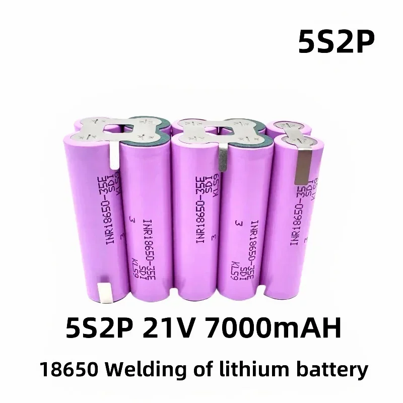 35E 18650 21V 5S4P 14000mAh 5S3P 10500mAh 5S1P 3500mAh 5S2P 7000mAh 18V 21V for screwdriver battery welding battery pack