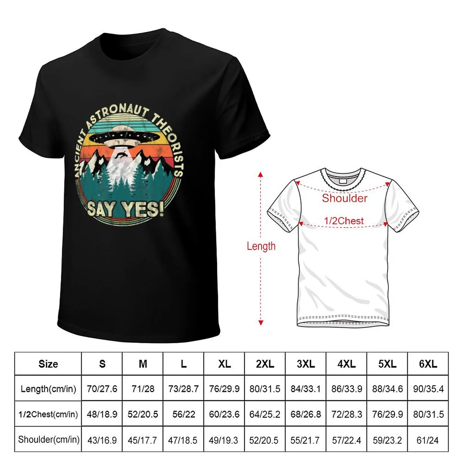 Ancient Astronaut Theorists Say Yes Aliens T-Shirt anime t shirts oversize T-Shirt