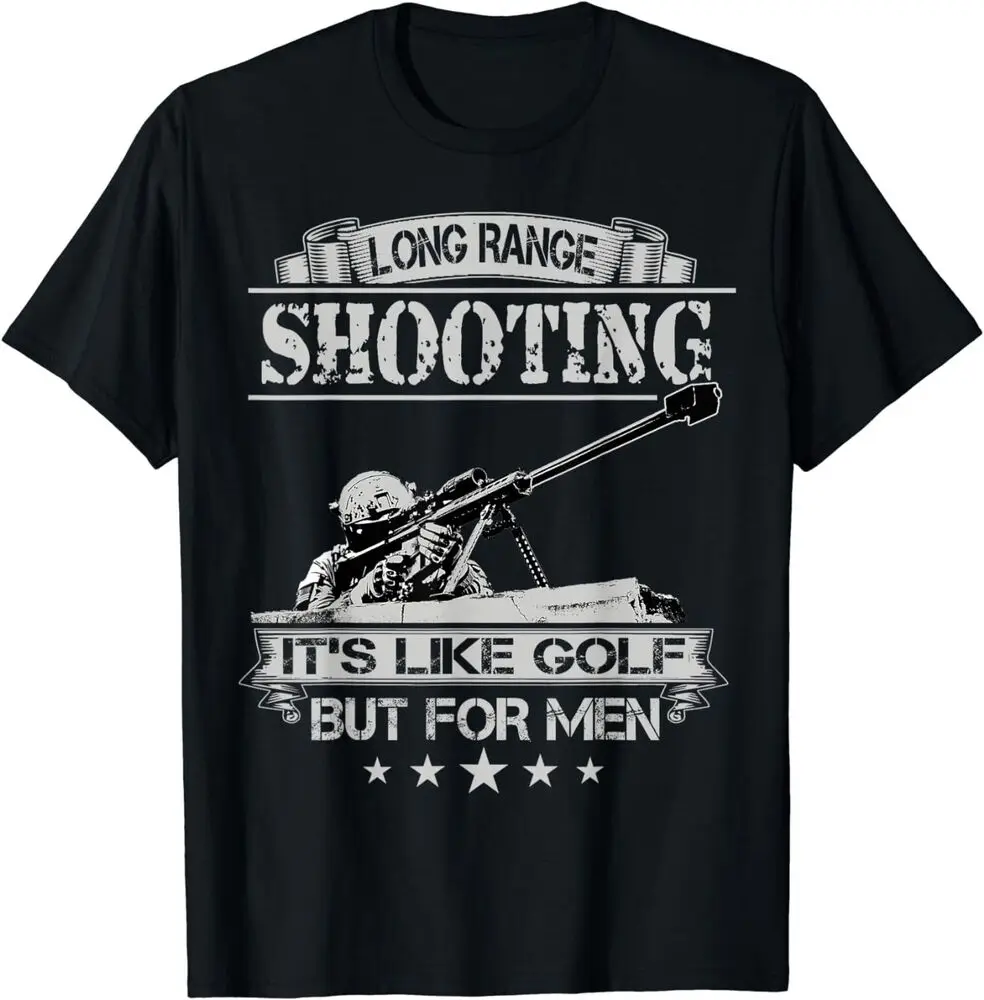 Long Range Shooting It\'s Like But For Men T-Shirt Unisex T-shirts For Man Woman Short Summer Tees Luxury Brand