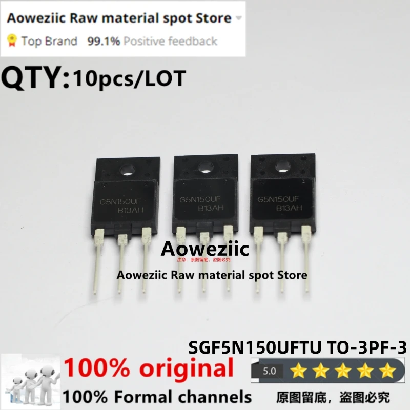 

Aoweziic 100% New Imported Original SGF5N150UFTU SGF5N150UF GF5N150UF TO-3PF IGBT High Voltage Triode 5A 1500V