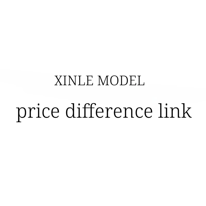 

Ссылка для оплаты разницы в цене модели XinLe-физические товары