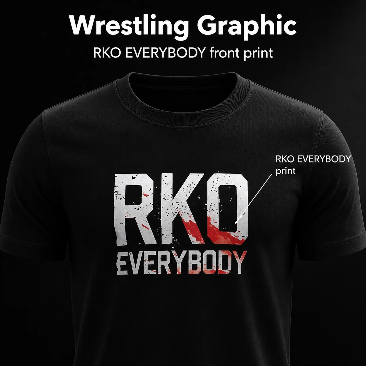Hardcore Wrestling Fan RKO Everybody Distressed Blood Print Mens Black Crew Neck Casual Streetwear T-Shirt view 3