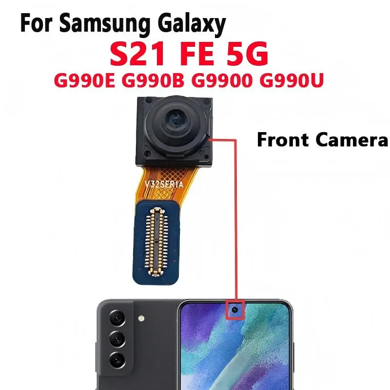Front Back Camera For Samsung Galaxy S21 FE 5G G990 Selfie Frontal Backside Main Rear Facing Camera Module Flex Parts