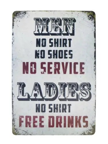 Men Ladies No shirt Free drinks tin metal sign plaques collectible