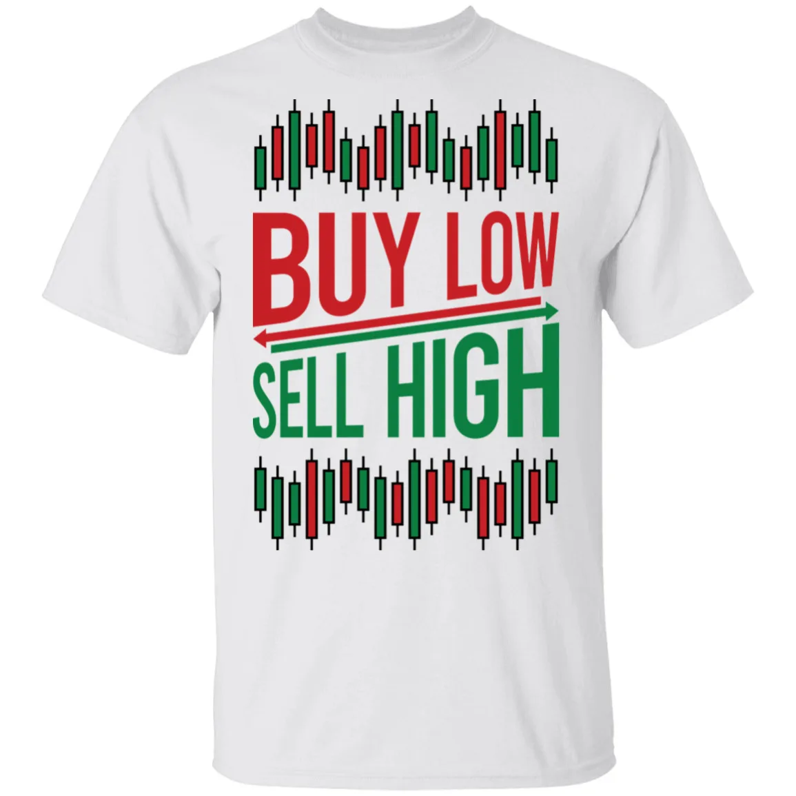 Buy Low Sell High Stock Trading Technical Analysis T-Shirt