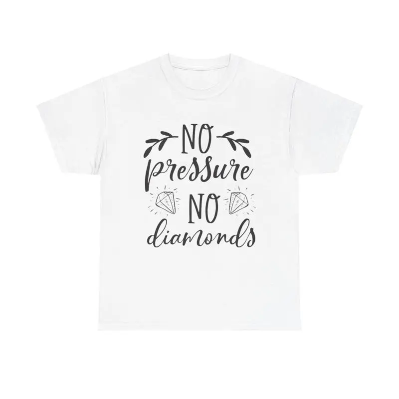 No Pressure No Diamonds T Shirt motivation inspirational quote hustle success