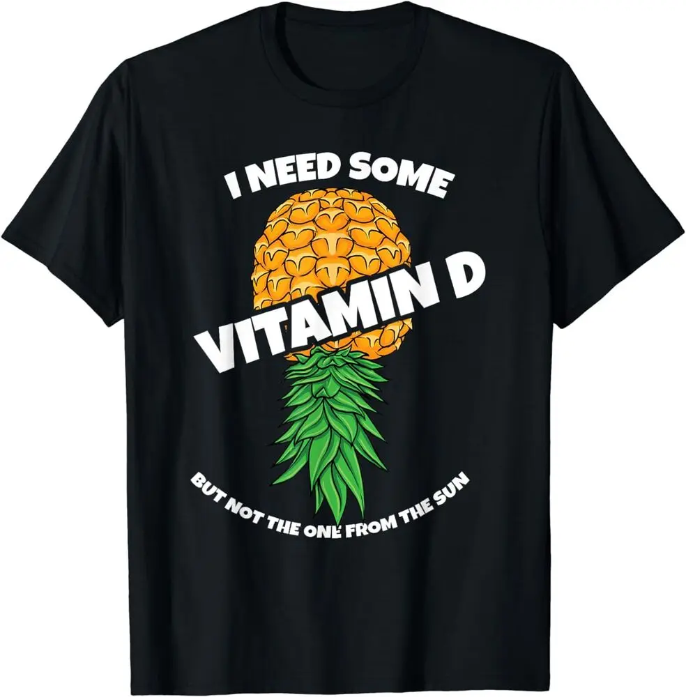 I Need Some Vitamin D Upside Down Pineapple Swinger T-Shirt For Men Clothing Women Tees Y2K Tops Unisex Summer Short Sleeve