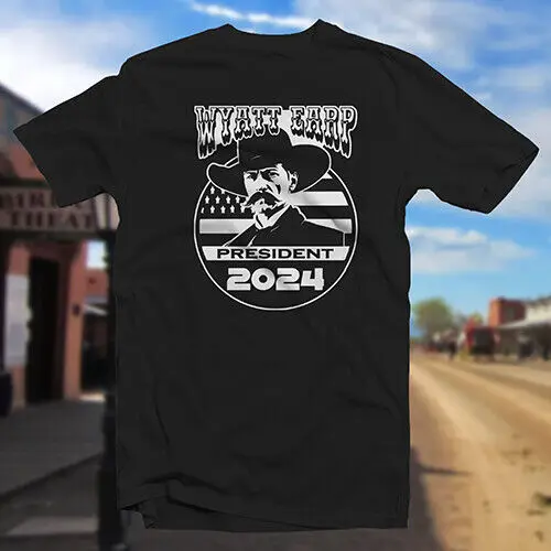 

Wyatt Earp for President 2024 COTTON T-SHIRT Political Satire Vote Men's and women's short-sleeved T-shirts