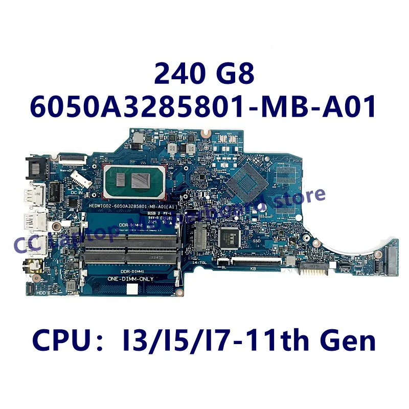 

6050A3285801-MB-A01 Mainboard For HP 240 G8 Laptop Motherboard With I3/I5/I7-11th Gen CPU 100% Fully Tested Working Well