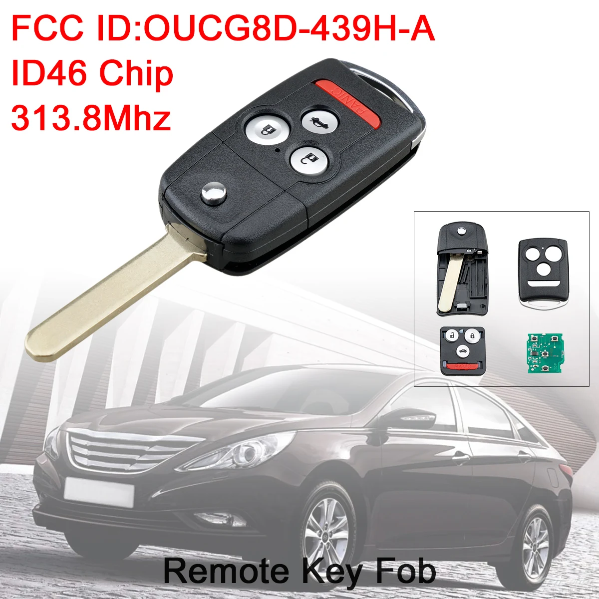 

313.8Mhz 3 + 1 Buttons Flip Car Key Remote Keyless Entry Fob with ID46 Chip OUCG8D-439H-A Fit for 2007 2008 Acura- TL