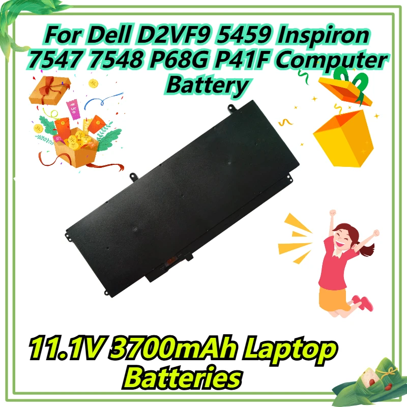 

11.1V 3700mAh Laptop Batteries For Dell D2VF9 5459 Inspiron 7547 7548 P68G P41F Computer Battery