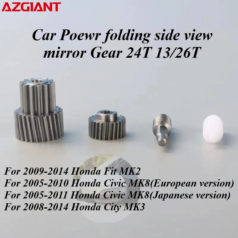 Car Poewr folding side view mirror Gear 24T 13/26T For Honda Fit MK2 Civic MK8 City MK3  Wear-resistant plastics metal Auto part