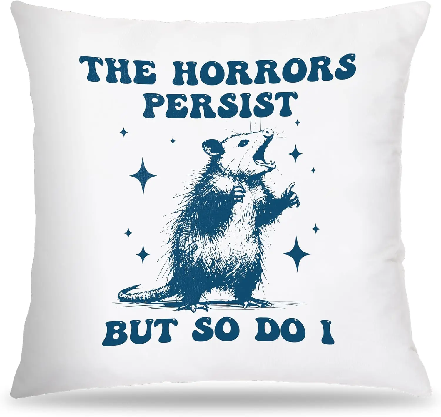 Housse de coussin Opossum, « Les horreurs persistent, mais moi aussi », citation amusante sur les animaux, humour noir, décoration d'intérieur, idée cadeau sarcastique