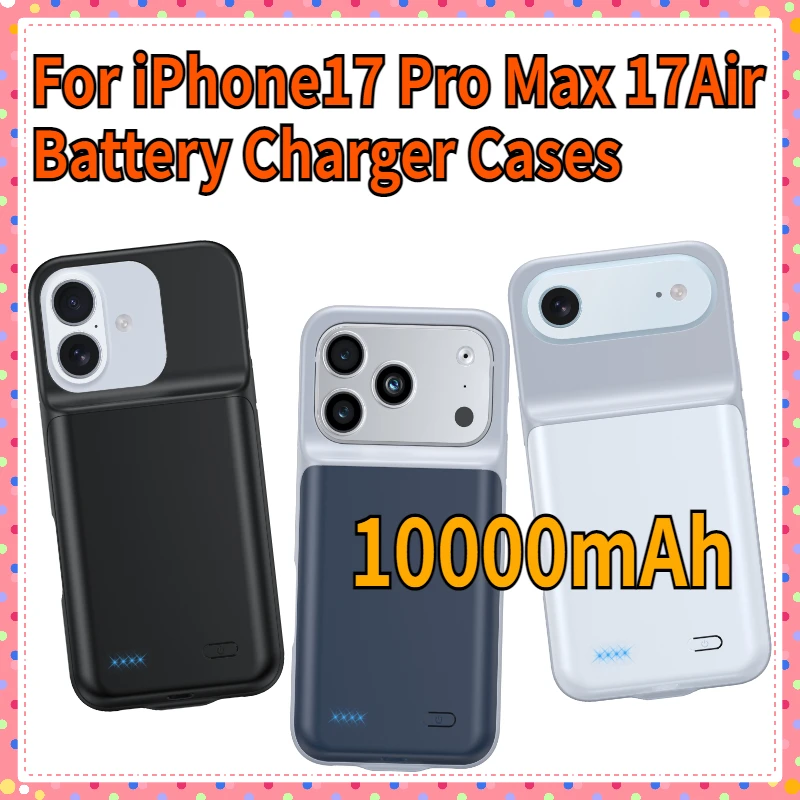

Phone Battery Case For iPhone17 Pro Max 17Air External Battery Portable Charger Backup Case 10000mAh Battery Charger Cases