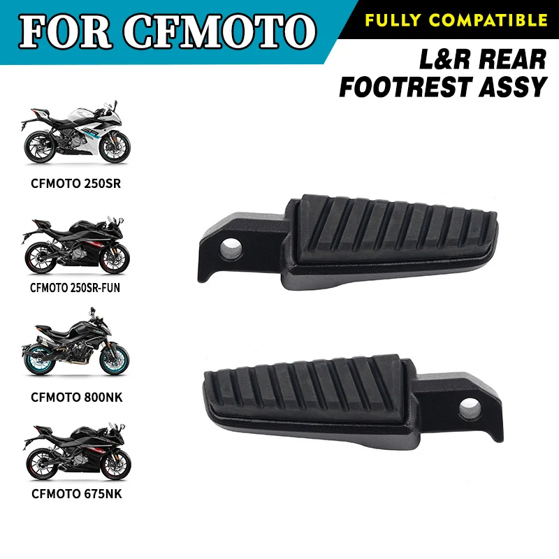 

For CFMOTO 250SR 250SR-FUN Rear Footrest Assy 800NK 675NK CF250 CF250-6 Left and Right Foot Pedals Motorcycle Original Parts