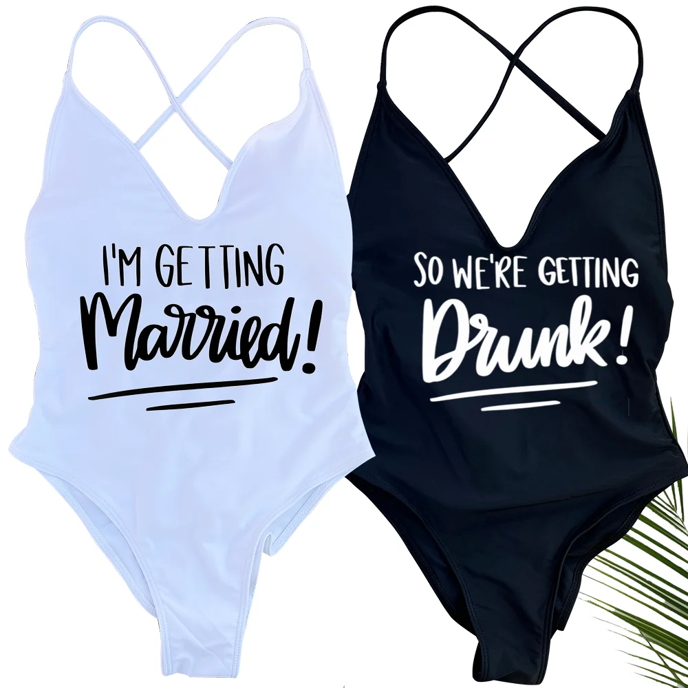 Sexy Padded Swimwear I‘m Getting Married & So We're Getting Drunk One Piece Swimsuit Bathing Suit Bachelor Party Beachwear