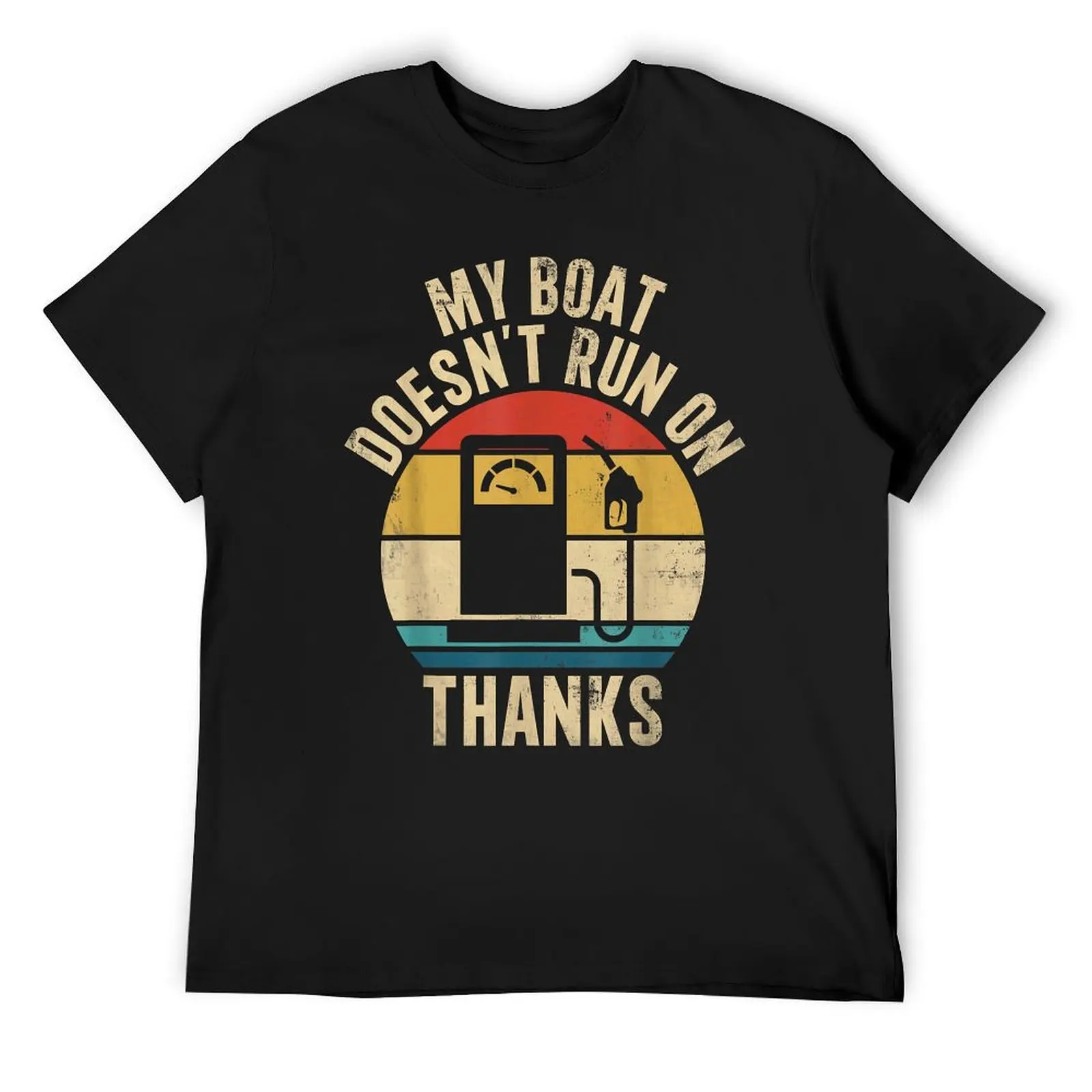 My Boat Doesn't Run On Thanks T-shirt, Vintage Style, Boating Gifts For Boat Owners, Dad Boat, Funny Captain Gift Idea T-Shirt