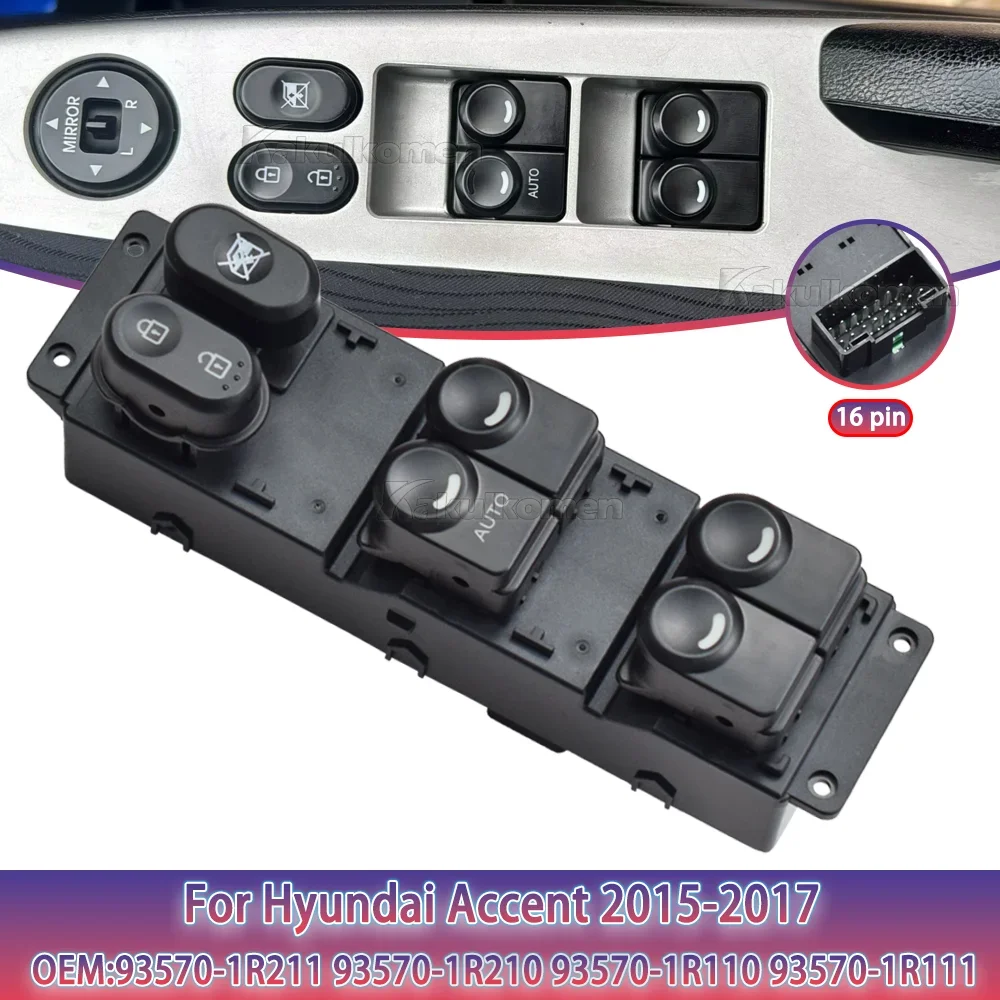 

93570-1R211 935701R211 Car Front Left Power Master Window Control Lifter Switch Button For Hyundai Accent 2015 2016 2017