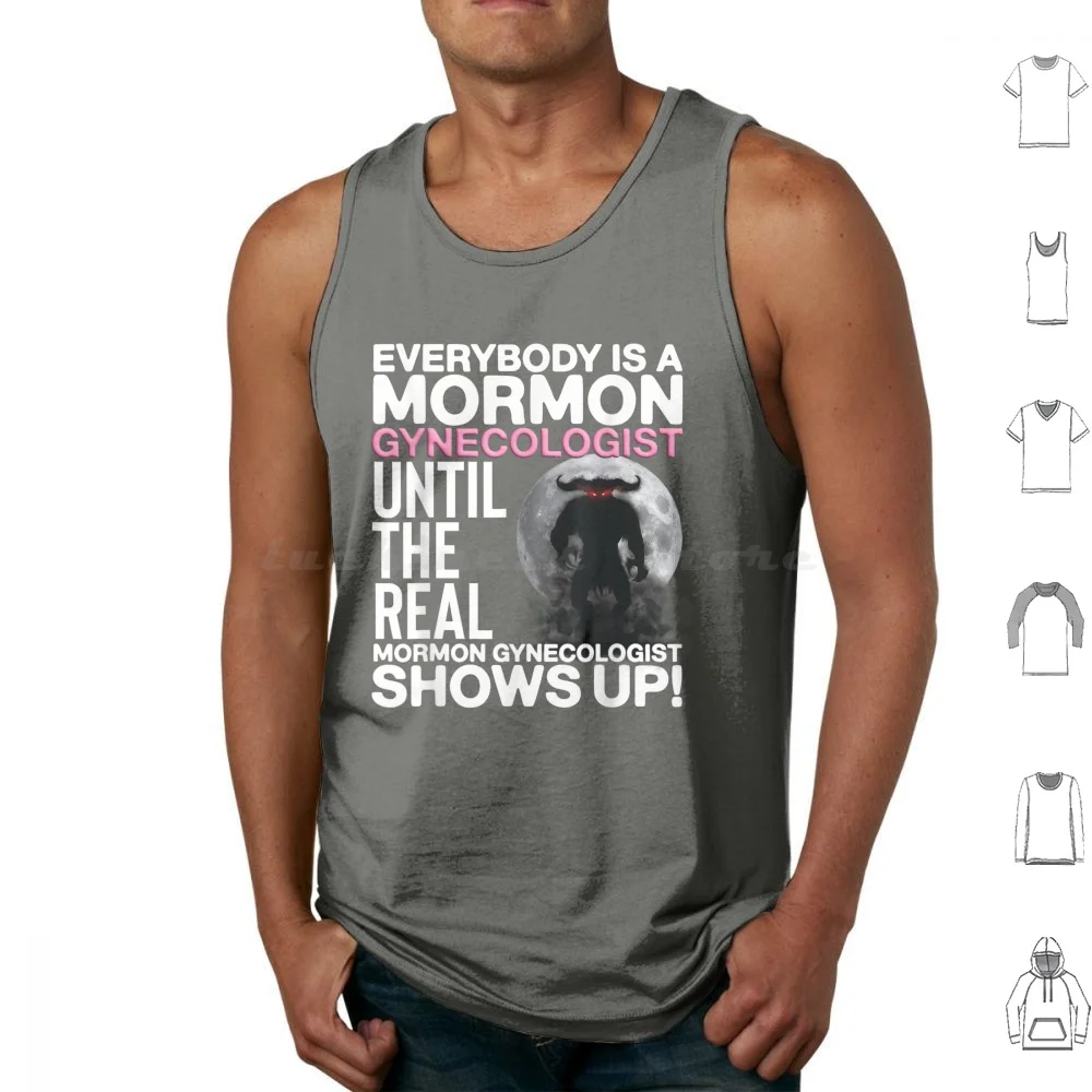 Mormon Gynecologist Oddly Specific Weird Sarcastic Stupid Tank Tops Print Cotton Humorous Humor Funny Hilarious