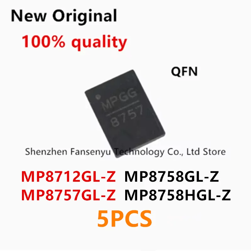 

(5piece)100% New MP8712GL-Z MP8712 8712 QFN-14 MP8757GL-Z MP8757 8757 MP8758GL-Z MP8758 8758 MP8758HGL-Z MP8758H 8758H QFN-21