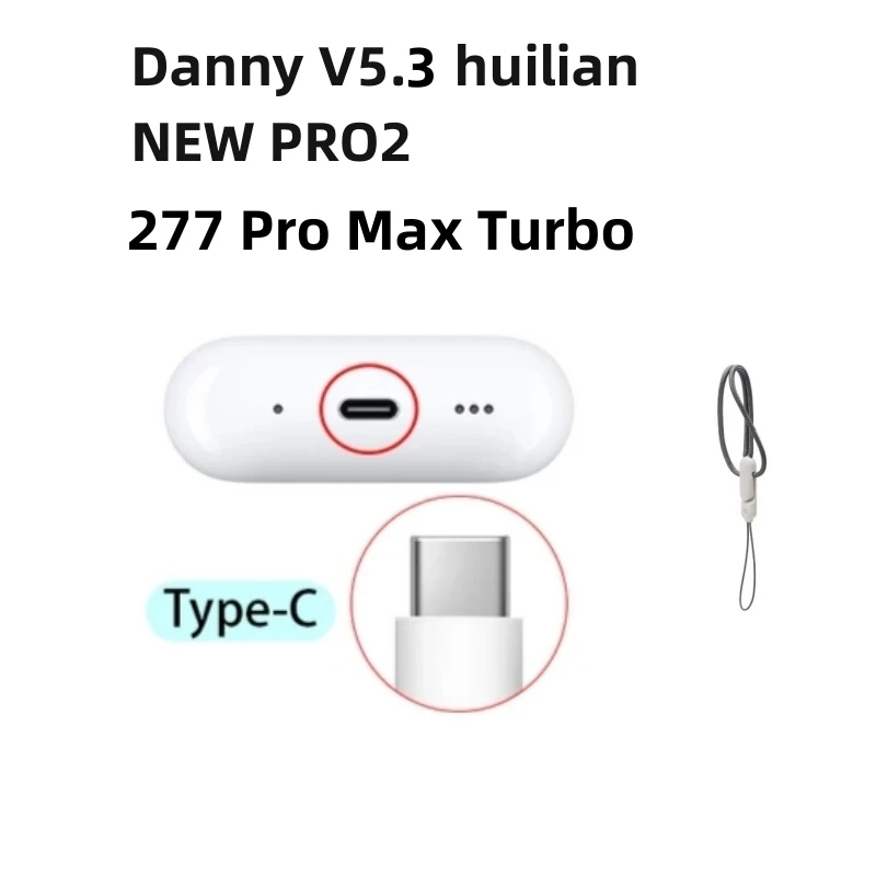 

High quality Danny 2025 V5.3 huilian TWS Bluetooth 5.3 with huilian 277 Pro Max Turbo high quality model