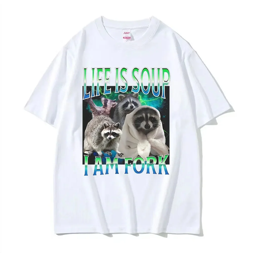 2026 Summer Life Ls Soup L Am Fork Raccoon Funny Meme Graphic T Shirt Gift Men Women Fashion Casual Humor Tee Shirt Oversized