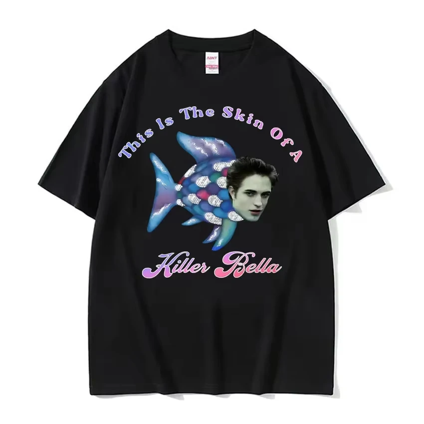 Twilight Rainbow Fish Funny T Shirts This Is The Skin of A Killer Bella Meme T Shirt Casual Y2k T-shirt Oversized Print Tops