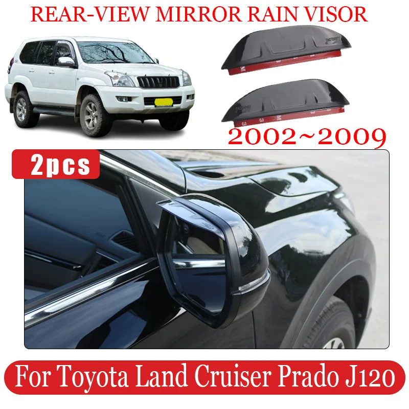 Car Rain Visors For Toyota Land Cruiser Prado J120 2002~2009 MK3 Reversing Mirror Rain Gear Cover Rearview Eyebrow Styling Affix