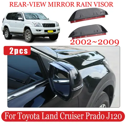 Car Rain Visors For Toyota Land Cruiser Prado J120 2002~2009 MK3 Reversing Mirror Rain Gear Cover Rearview Eyebrow Styling Affix