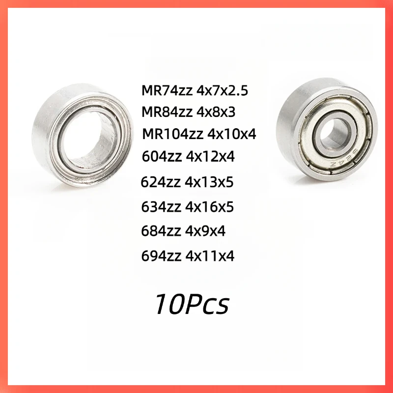 10 Stück 4 mm ID MR74ZZ MR84ZZ 684ZZ MR104ZZ 694ZZ 604ZZ 624ZZ 634ZZ Rillenkugellager