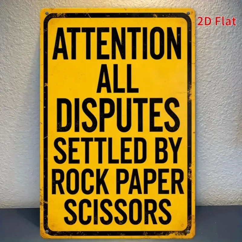 2D Flat, [2D Flat] 1pc Funny Vintage Metal Wall Sign Attention All Disputes Settled By Rock Paper Scissors for Garage Bar Decor