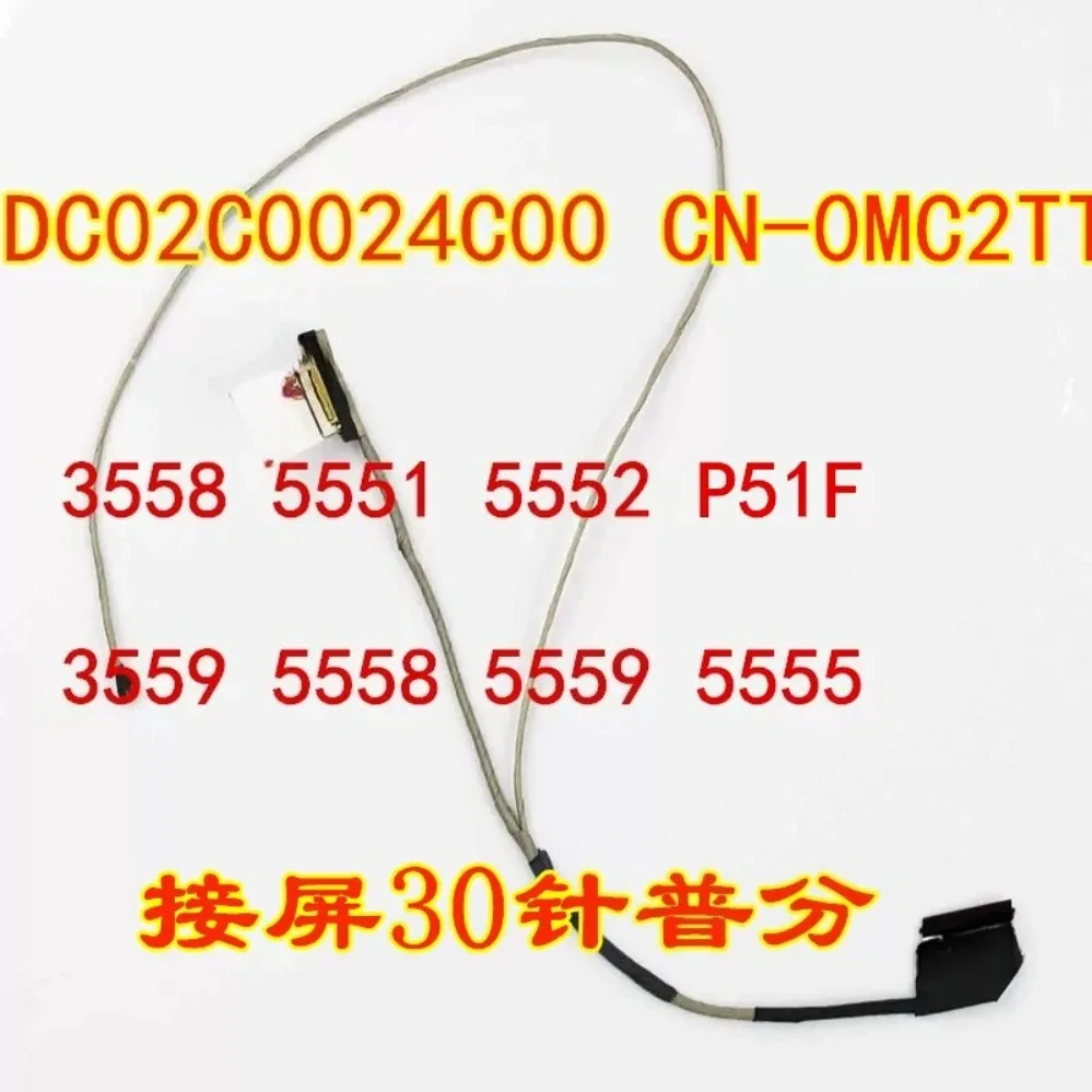 For Inspiron 5555 5558 5559 V3558 3559 Laptop LCD Screen Cable 0MC2TT DC020024C00 (010)