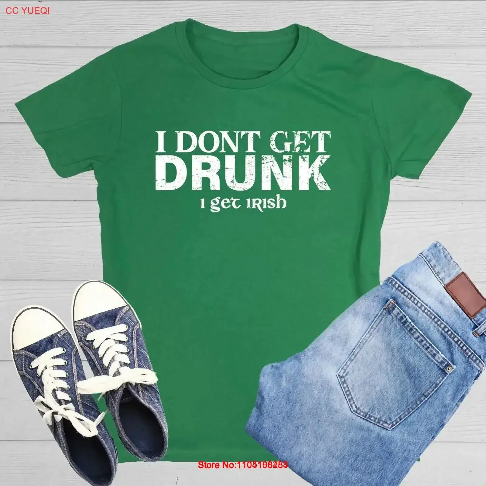 

I Dont Get Drunk Irish Sarcastic Novelty s Funny Womens T Shirt vintage Washed Breathable Soft Comfortable streetwear Unisex