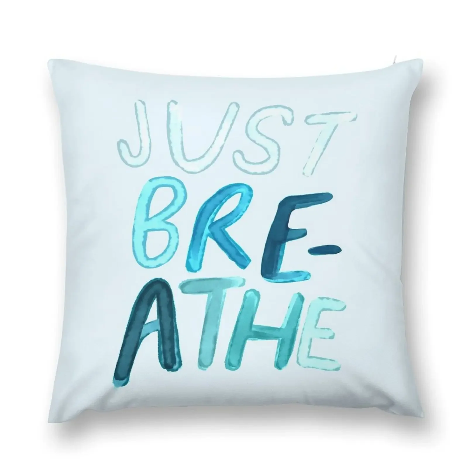 Just Breathe - Inspirational Quote - Blue Watercolor Lettering - Morgan Harper Nichols Throw Pillow