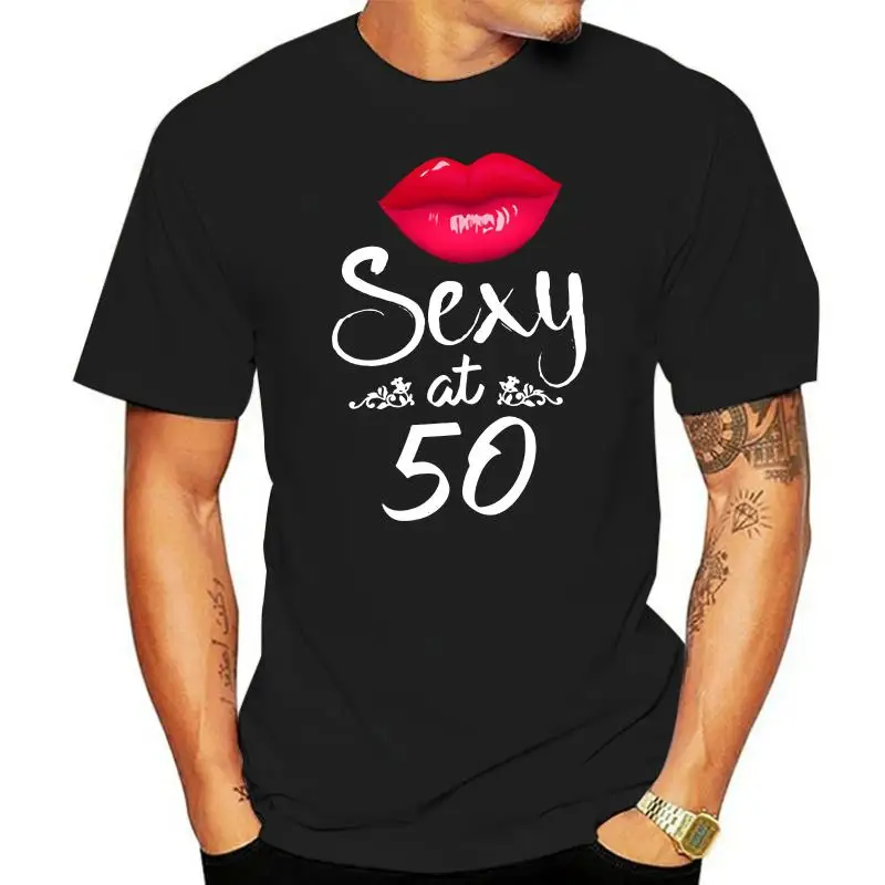 Fashion Printed 50th Birthday Gift woman tshirt Sexy at 50 shirt 50 year old for woman