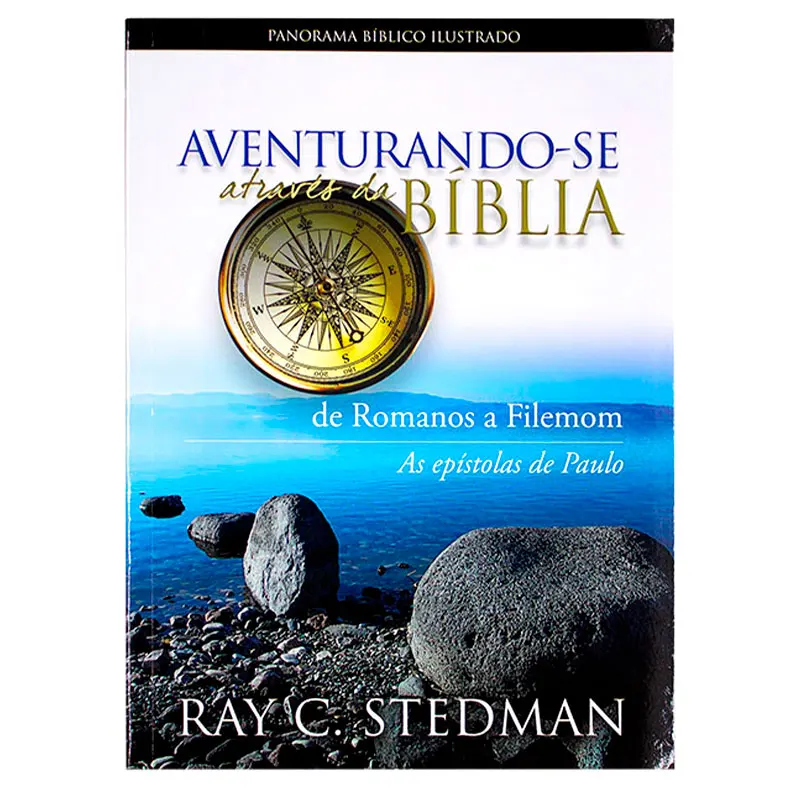 Venturating Through The Bible-From Romans To Philemom-Ray C. Stedman