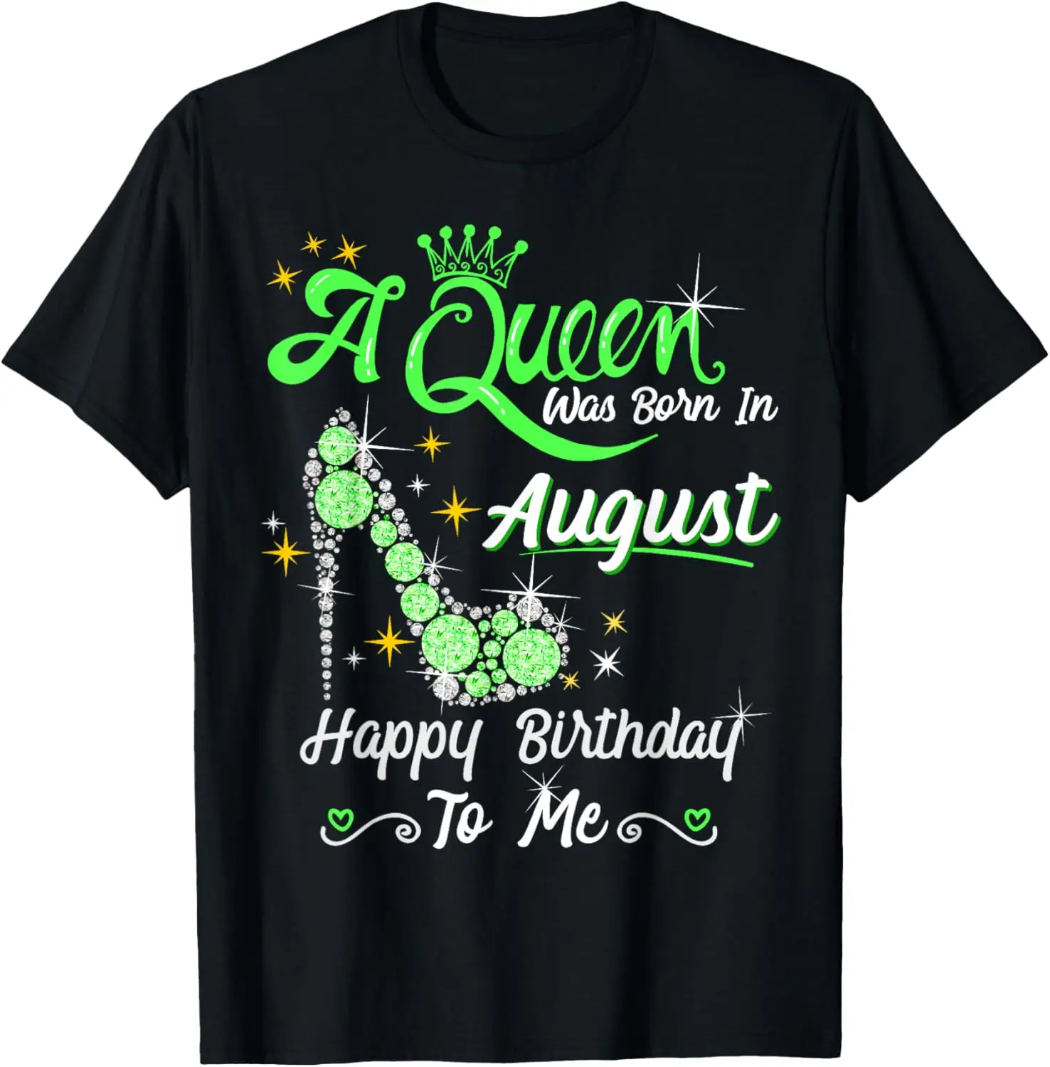 A Queen was Born in August High Heel Birthday Queen August T-Shirt