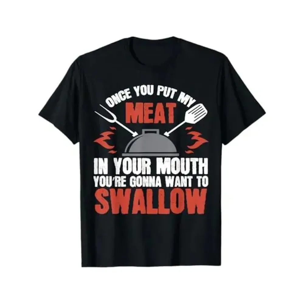100% Cotton Dirty Gift T-Shirt | Meat In Your Mouth | BBQ Joke Tee T-Shirt Golf Gift T-Shirt For Men And Women