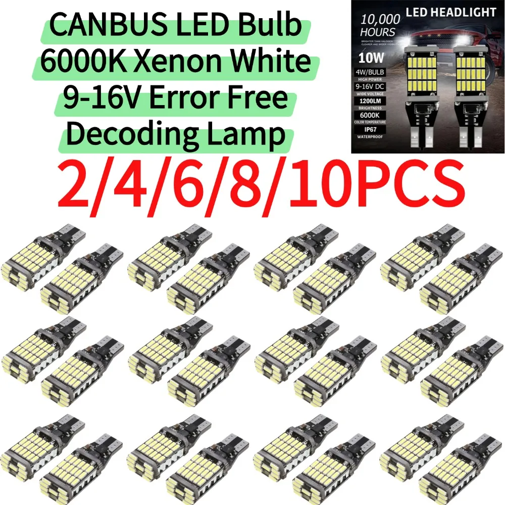 2/4/6/8/10PCS-T15 4014 45SMD CANBUS LED Bulb 6000K Xenon White 9-16V Error Free Decoding Lamp Turn Signal Exterior Lighting