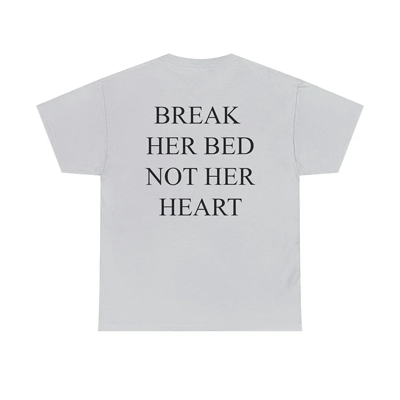 Break Her Bed Not Her Heart Funny Meme Women T Shirts Back Printed Letters Unisex Tshirt Loose Cotton Harajuku Y2k Fashion Tops
