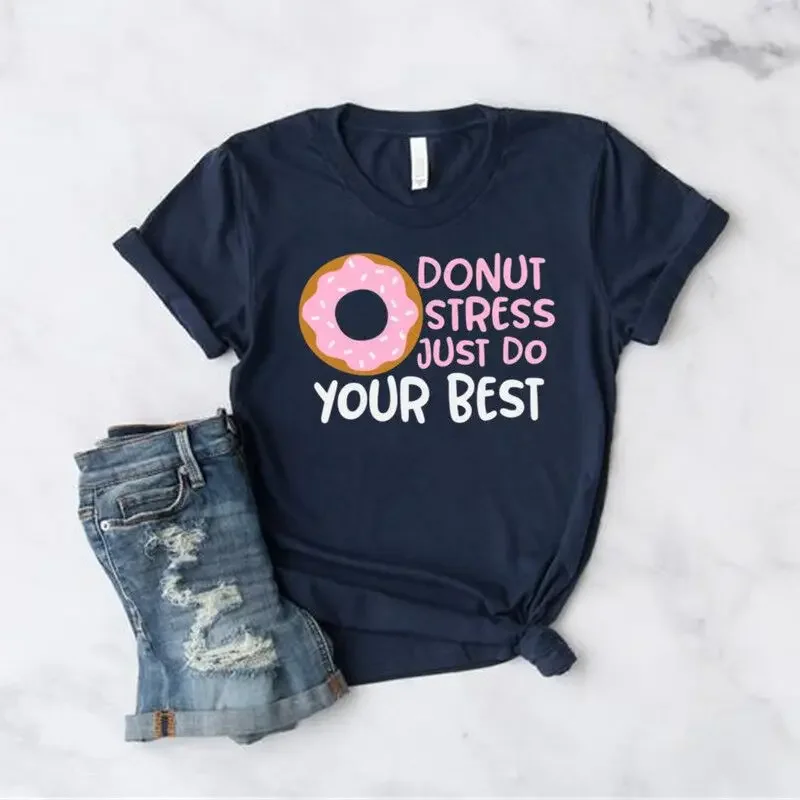 Donut Stress Just Do Your Best Shirt Kawaii Teacher Life Shirts Motivational T-Shirt Y2K Aesthetic Graphic Tees Women's Clothing