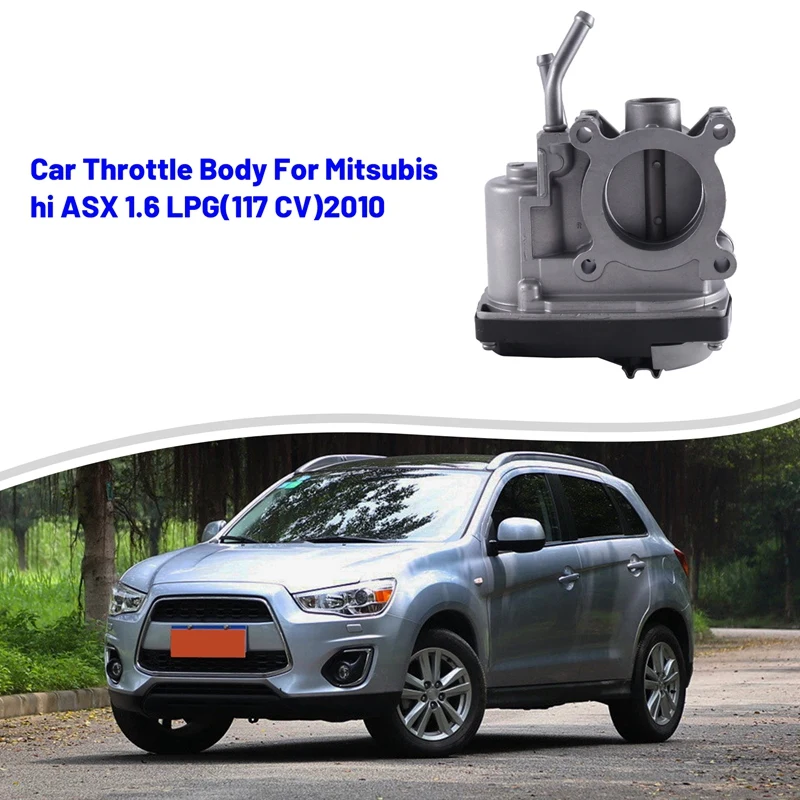 

Throttle Body Automotive Electronic Throttle Body Assembly For Mitsubishi ASX 1.6 LPG(117 CV)2010 EAC45-001 4A91 4A92