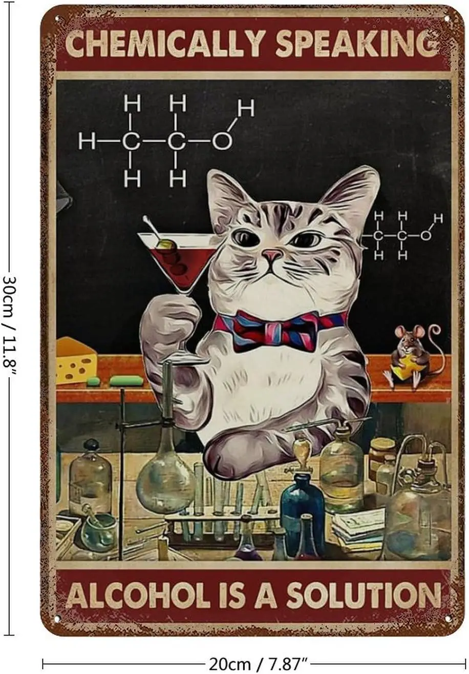 Vintage Tin Sign Vintage A Solution Cat Science Chemically Speaking Alcohol Is A Solution Vintage Decor For Home Bar Room Diner