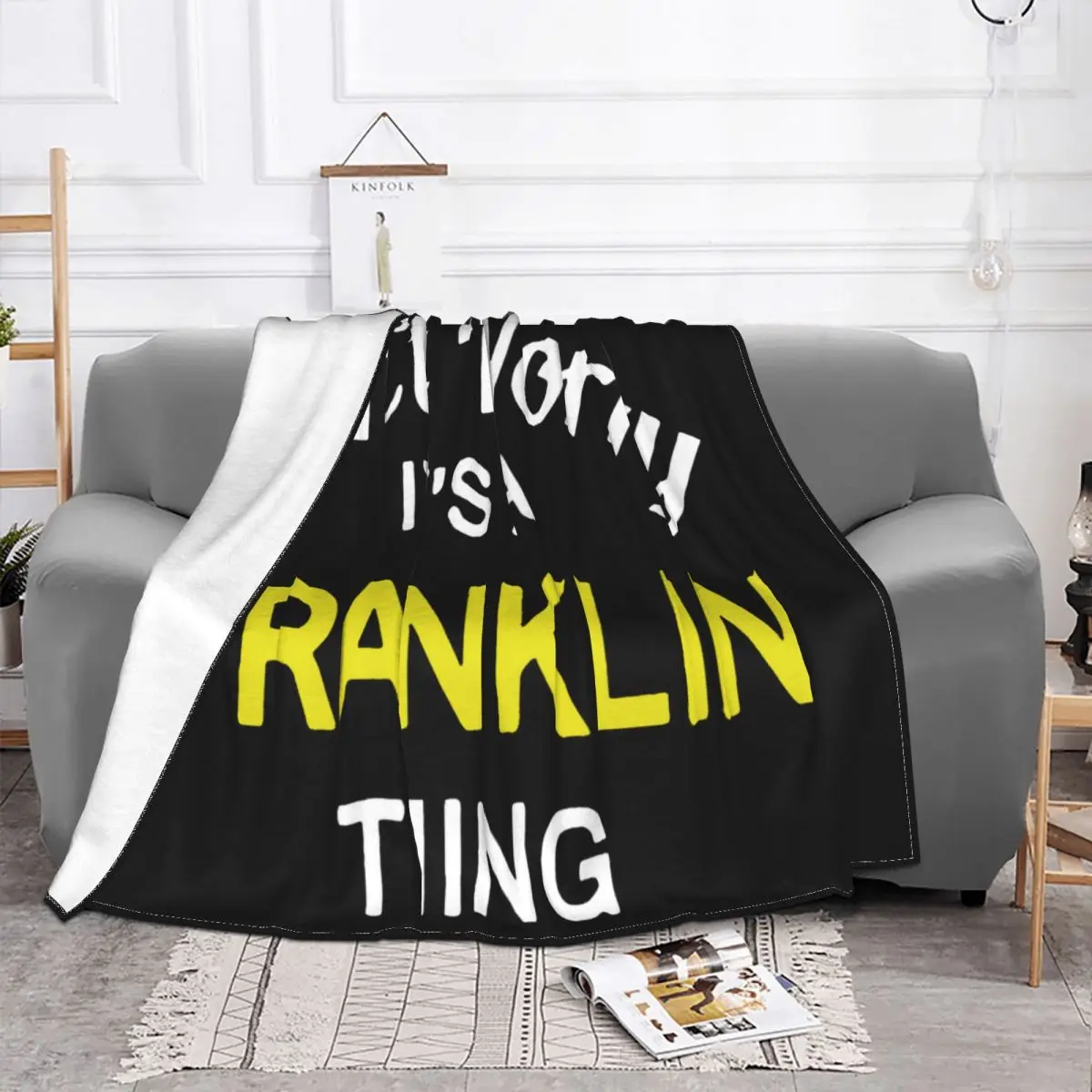 Dont Worry Its A Franklin Thing Mens Surname Custom Name Printing Promotion More Size 2021 Latest Throw Blanket